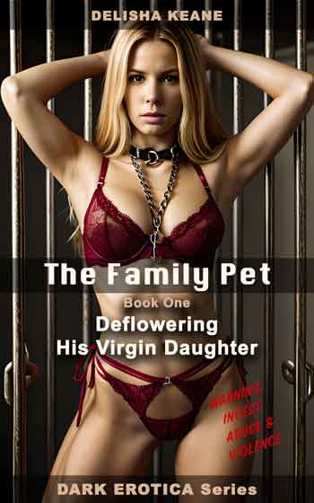 a virgin daughter used as a caged sex pet and shared with the school counselor