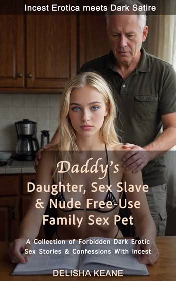 incest sex slave family pet daddy daughter