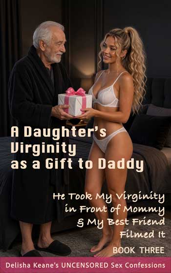 Sex Confessions Of A Virgin Daughter (18) Having Incest Sex With Her Dad
